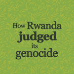 How Rwanda judged its genocide