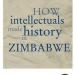 How intellectuals made history in Zimbabwe
