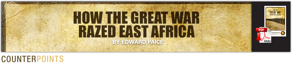 HOW THE GREAT WAR RAZED EAST AFRICA By Edward Paice