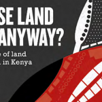 Whose Land Is It Anyway? The failure of land law reform in Kenya