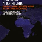 Professor Attahiru Jega on election management and democracy in Nigeria