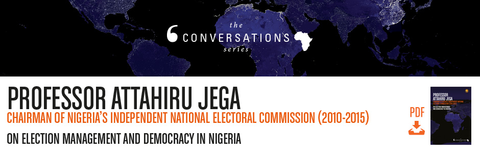 In Conversation with Professor Attahiru Jega