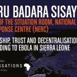 Omaru Badara Sisay Director of the Situation Room, National Ebola Response Centre (NERC)